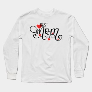 Best Mom Ever Long Sleeve T-Shirt